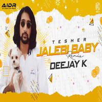 JALEBI BABY- TESHAR (REMIX) - Deejay K I AIDR RECORDS by AIDR Records