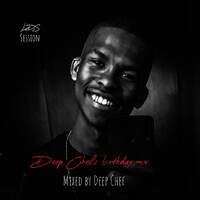 Deep Chef 's Birthday Mix(mixed By Deep Chef)2022 by Deep Chef