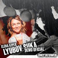 Elena Kiper - Lyubov Suka - Demo Oficial by onlytatuweb