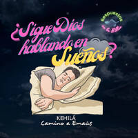 223. ¿Sigue Dios hablando en sueños? | Respuestas en la Biblia by Kehila Camino a Emaus