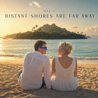 Wez G - Distant Shores Are Far Away by Wez G