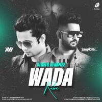 Wada Raha (Remix) - DJ Avi x DJ Nafizz by All Indian DJs Drive