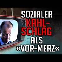SOZIALER KAHLSCHLAG ALS 'VOR MERZ' by NuoFlix