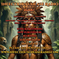 1608#InfectiousUneaseRadio 08_12__24(USA) &amp; 10_12_24(Australia) )Industrial Gothic- Synthwave -Shoegaze -Dreampop -Darkwave – Ebm -Witchhouse -Indie by INFECTIOUS UNEASE RADIO & SUBTERRANEAN ZONE RADIO info@infectiousuneaseradio.com
