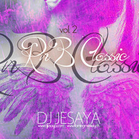 R&amp;B CLASSIC MIX VOL.2 by dj jesaya