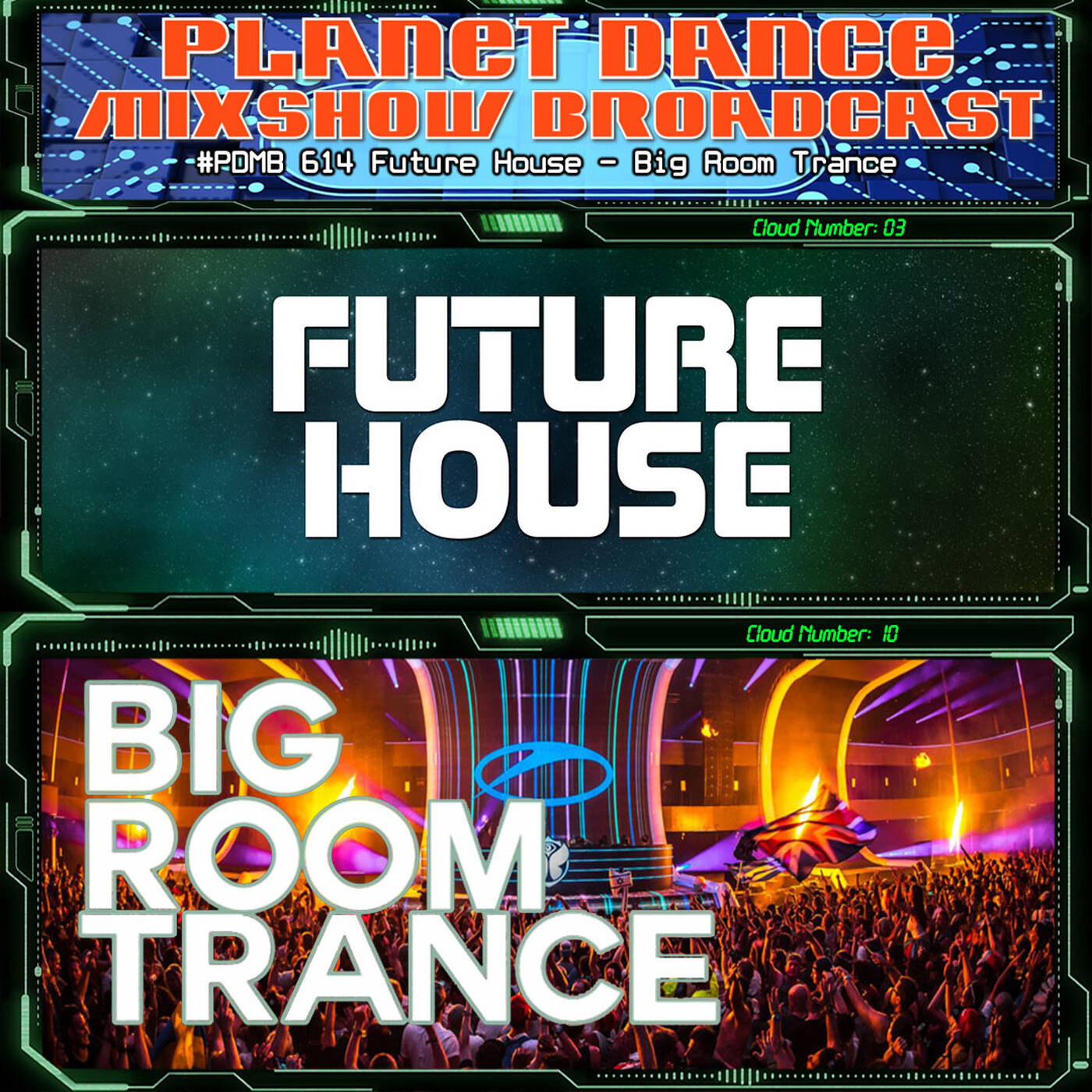 Planet Dance Mixshow Broadcast 614 Future House - Big Room Trance episode artwork