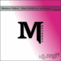 Non Celebs feat. Ade Thompson [TEASER] - MAQ Records by Modern Talker