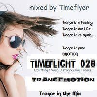 Timeflight 028 - TrancEmotion by Timeflyer