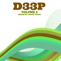 D33P Volume 5 (DP005) - Mixed By Jason Judge by Jason Judge