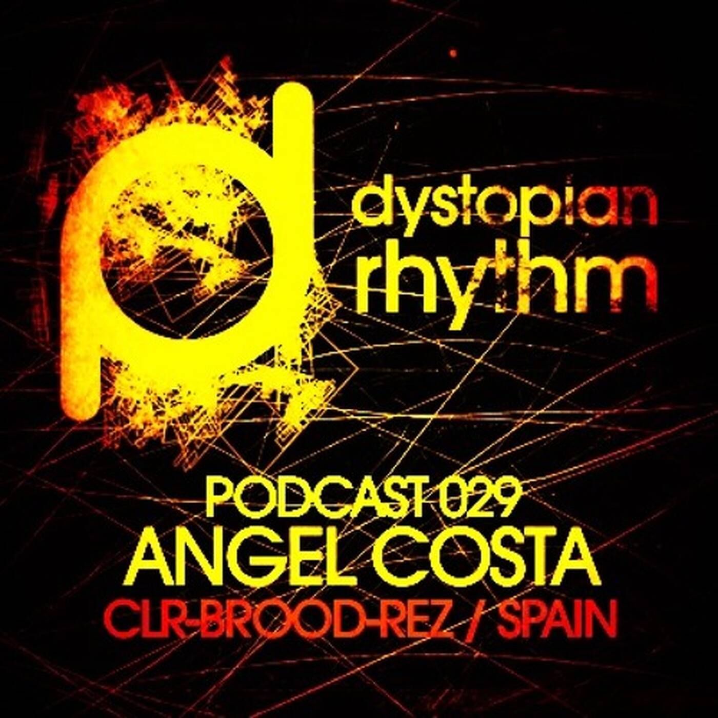 Dystopian Rhythm Podcast 029 - Angel Costa - Live At Pandemic episode artwork