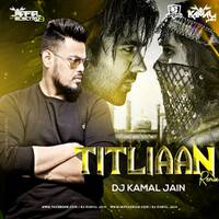 Titliaan Remix - DJ Kamal Jain by DJsBuzz