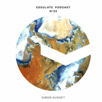 esoulate podcast #22 by Simon Sunset by esoulate podcast