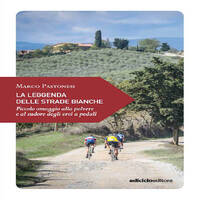 SLOW BOOKS | CICLOTURISMO | MARCO PASTONESI - LA LEGGENDA DELLE STRADE BIANCHE by RADIO FRANCIGENA - LA VOCE DEI CAMMINI