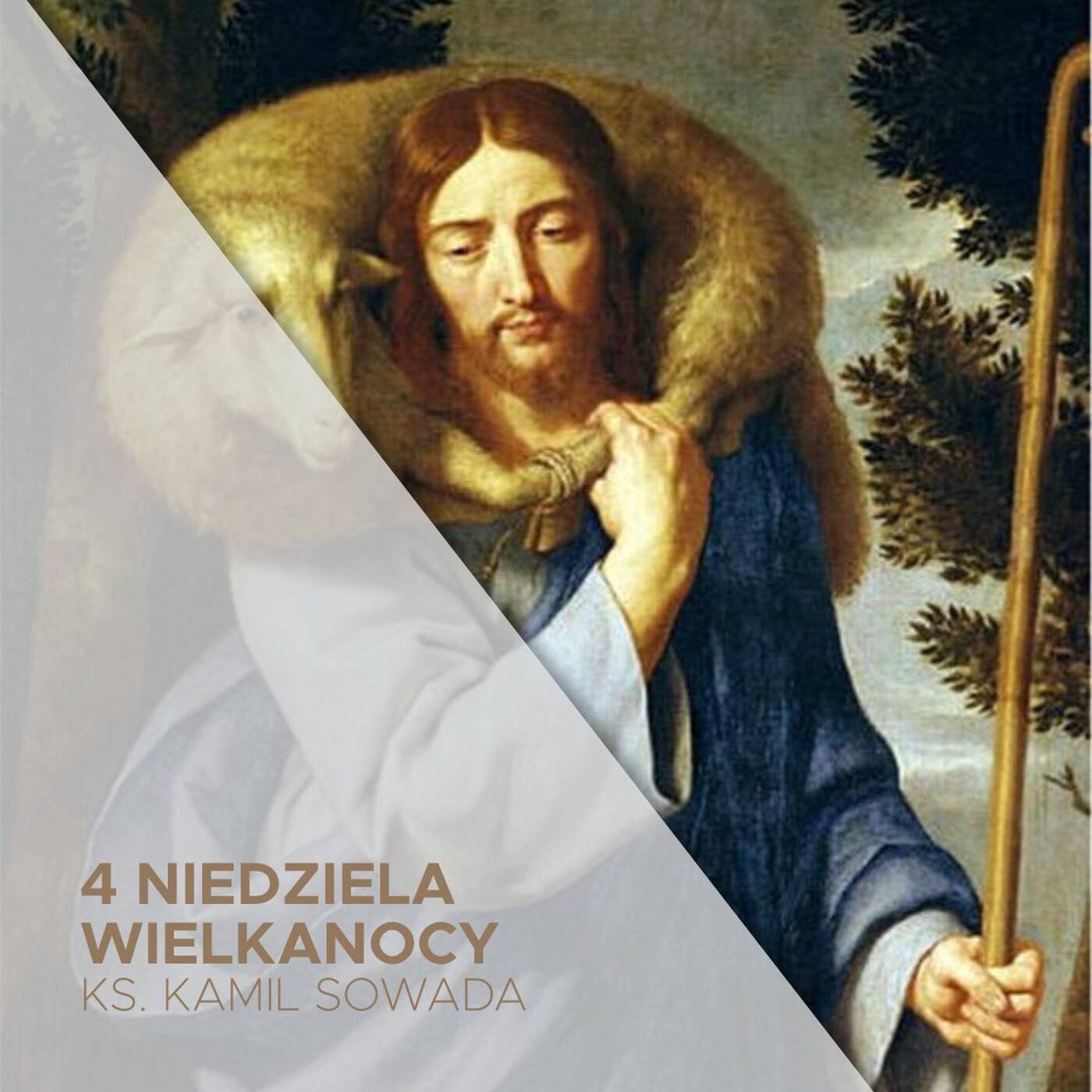 4 Niedziela Wielkanocy C (11.05.2025) - ks. Kamil Sowada episode artwork