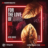 ForTheLoveOfHouse VII by Dj Gerrybeatz
