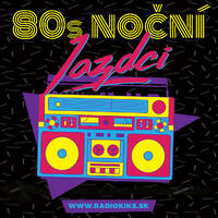 20200216_80s Noční jazdci s Alexom by Rádio KIKS