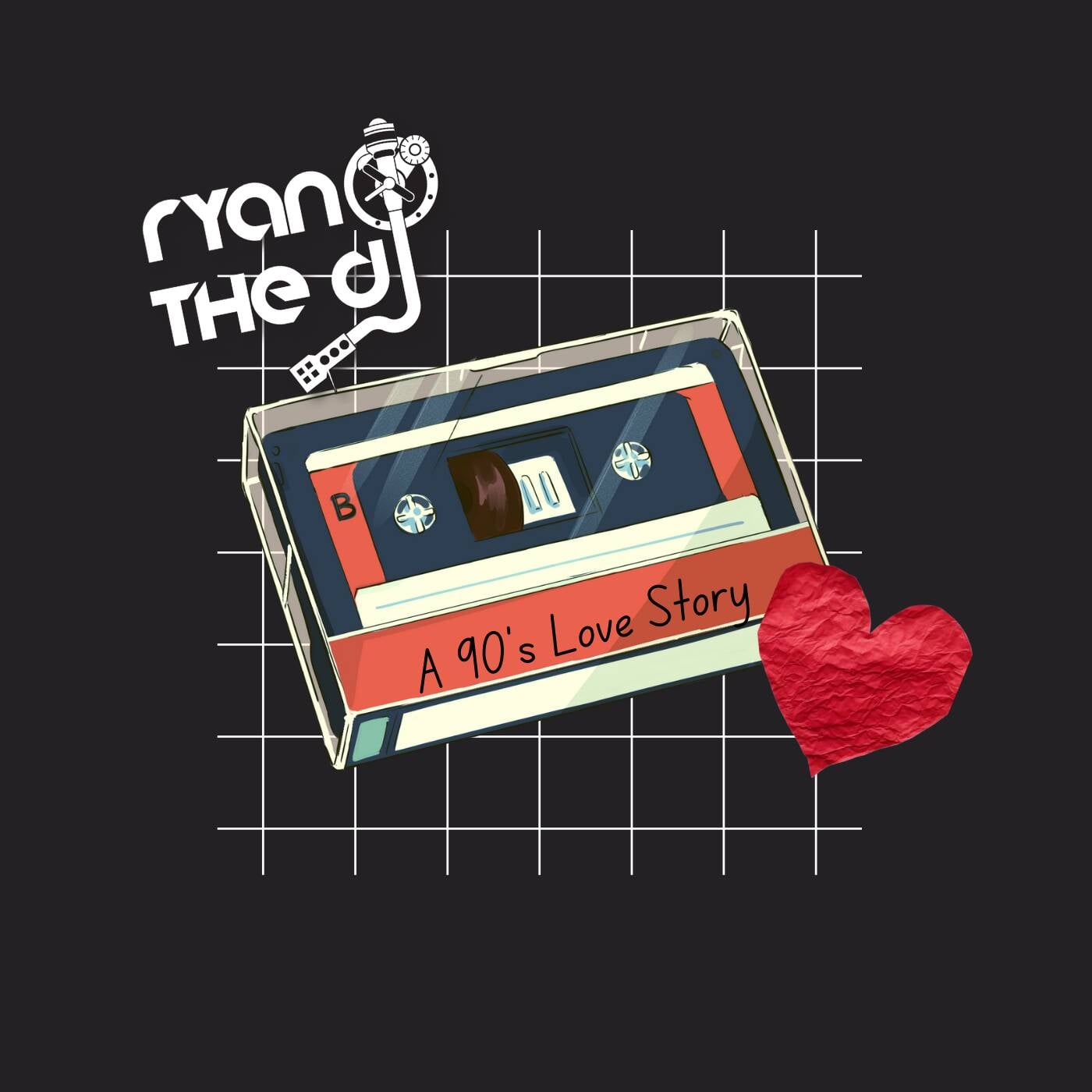 Ryan the DJ - A 90's Love Story Ryan the DJ - A 90's Love Story