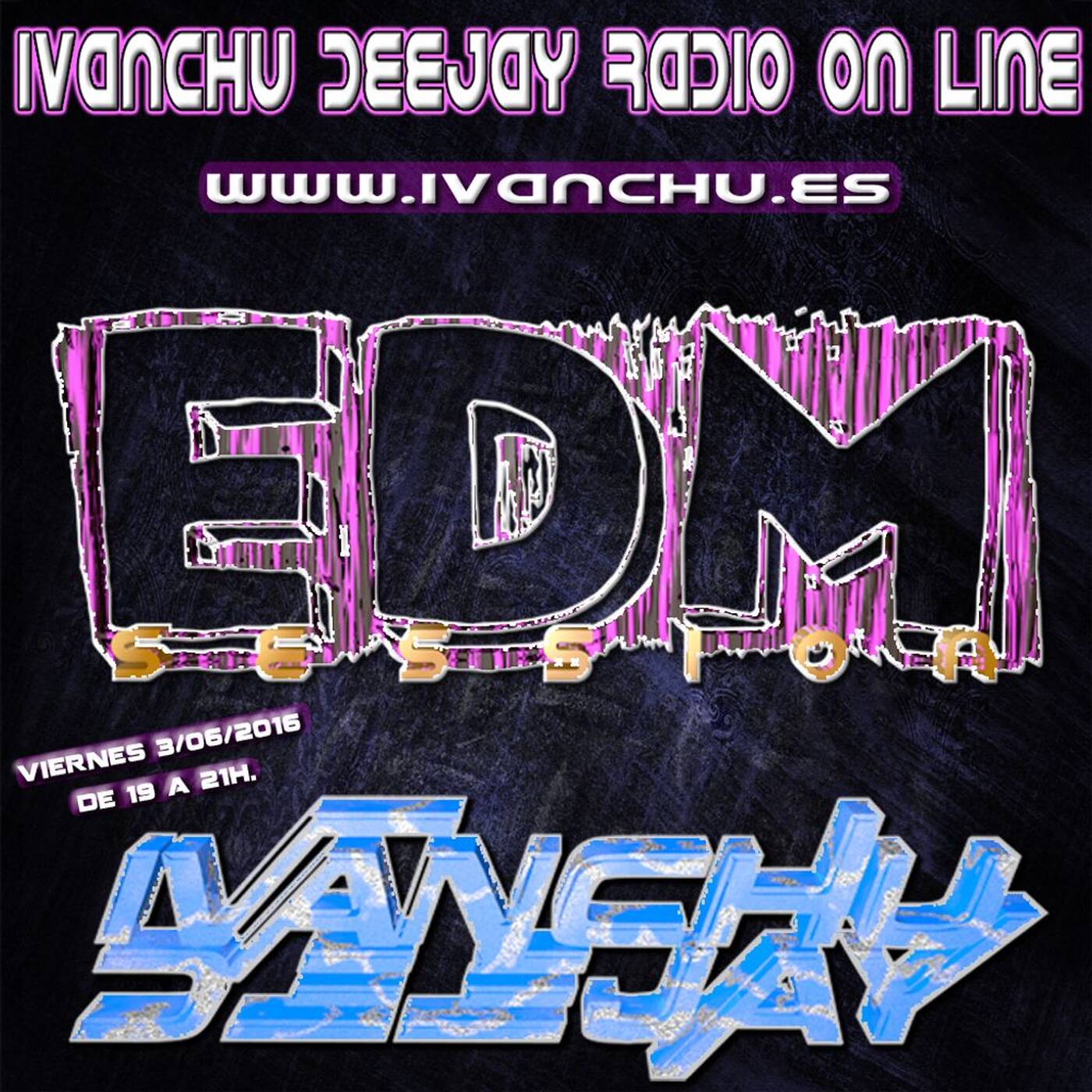 EDM SESSION IVANCHU DEEJAY RADIO 3/06/2016