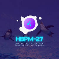 HBPM-27 Diving Into Euphoria Full Uplifting Trance Mix [10/03/2024] Compiled By Erickson by High Beats [#HBPM]