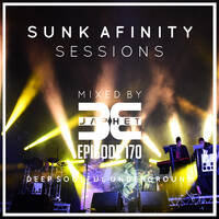 Sunk Afinity Sessions Episode 170 by Sunk Afinity Sessions by Japhet Be