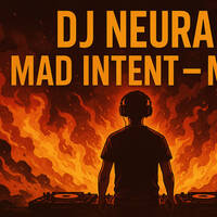 DJ Neura - Mad Intent - Mix by Dj Neura