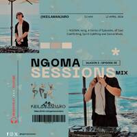 Keilamanjaro - Ngoma Sessions Mix S3 E8 (12 April 2024)🇿🇦 by Ngoma Sessions