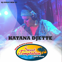 Sweet Temptation Radio Show - Guest Mix 07 From Katana Djette by Mirelle Noveron