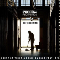 House Of Virus & Eddie Amador Feat Dez - The Doorman (B Jones Remix) by B Jones