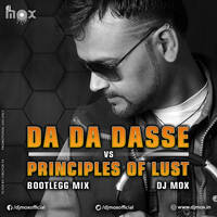DA DA DASSE Vs PRINCIPLES OF LUST (BOOTLEGG MIX) DJMOX by VDJ Mox