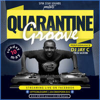 DJ Jay C - Quarantine Groove (Live FB Session 10 May 2020) (Spin Star Sounds) by Dj Jay C (Spin Star Sounds)