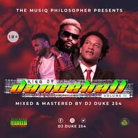 !!!!!KING OF DANCEHALL VOL 2 (0702170949) by Dj Duke 254