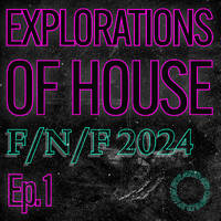 Explorations of House: Favorites Not Featured 2024 Ep. 1 by Leon Ivor