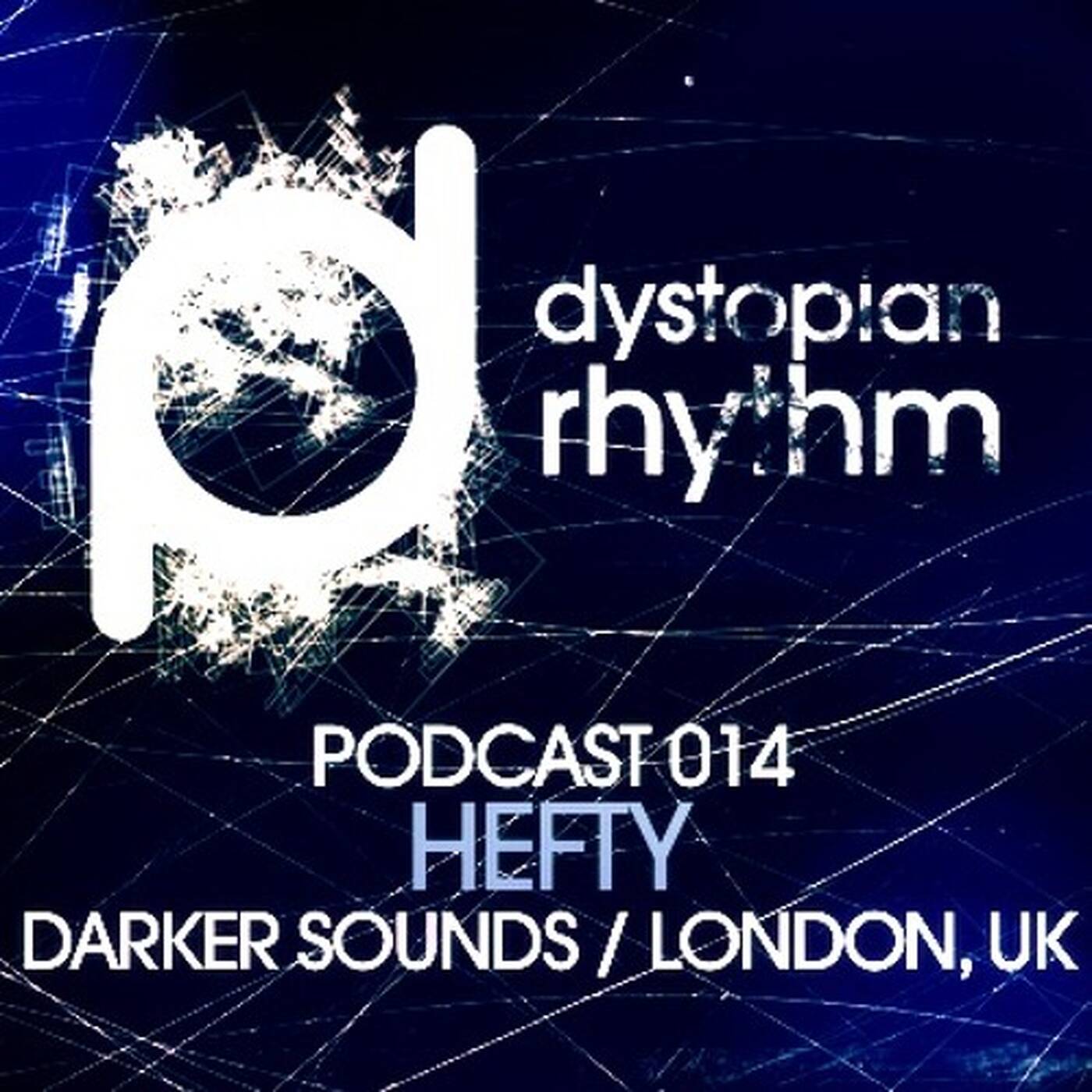 Dystopian Rhythm Podcast 014 - Hefty episode artwork