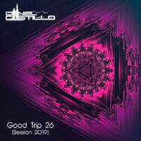 Daniel Castillo - Good Trip 26 (Session 2019) www.djdanielcastillo.blogspot.com by Daniel Castillo