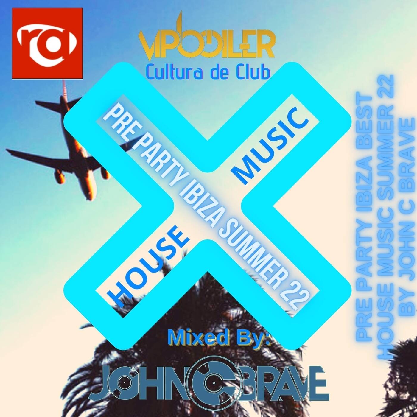 129 PRE PARTY IBIZA BEST HOUSE MUSIC FOR SUMMER 22 BY JOHN C BRAVE SZONA DJ 30 04 2022 episode artwork
