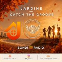 Catch The Groove EP 91/ Live On Bondi Radio / (Nu disco &amp; Balearic) by DJ Jardine (LTBH)