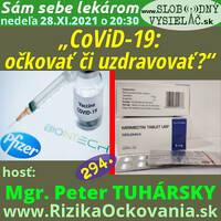 Sám sebe lekárom 294 - 2021-11-28 „CoViD-19: očkovať či uzdravovať?“ by Slobodný Vysielač