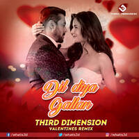 Dil Diya Gallan (Third Dimension Valentine's Remix) by VDJ Third Dimension
