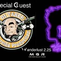 Wanderlust on MGR with Special Guest DJ Tarek from Paris 2.25.20 by DJ Tabu