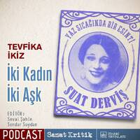 #29 Tevfika İkiz Anlatıyor: "İki Kadın İki Aşk" by Sanat Kritik