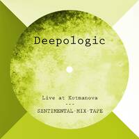 Live-at-Kotmanova---SENTIMENTAL-MIX-TAPE by Deepologic