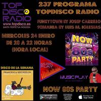 237 Programa Topdisco Radio - Disco de la semana - Music Play - Funkytown - 90Mania - 24.01.18 by Topdisco Radio