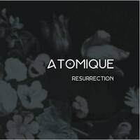 Atomique - Resurrection Mix [January 24, 2022] by Atomique