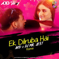 AKD X DJ MR. JE3T - Ek Dilruba Hai (Remix) by DJ AKD