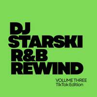 DJ Starski - R&amp;B Rewind Volume 3 TikTok Edition by Dj Starski YYZ