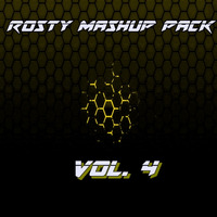 Rosty Mashup Pack Vol. 4