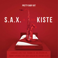 Se³drah - Pretty Baby got S.A.X. in der Kiste (Mashup) by Sed-rah