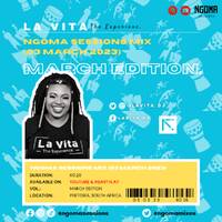 La Vita _THE EXPERIENCE_ - Ngoma Sessions Mix (03 March 2023) [MARCH EDITION] by Ngoma Sessions