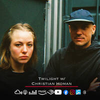 Twilight with Christian Homan 30May26 Ft Cut Face interview by Christian Homan