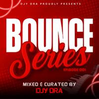 Bounce series episode 001 100% PDM (mixed &amp; curated by Djy Ora) by Djy Ora